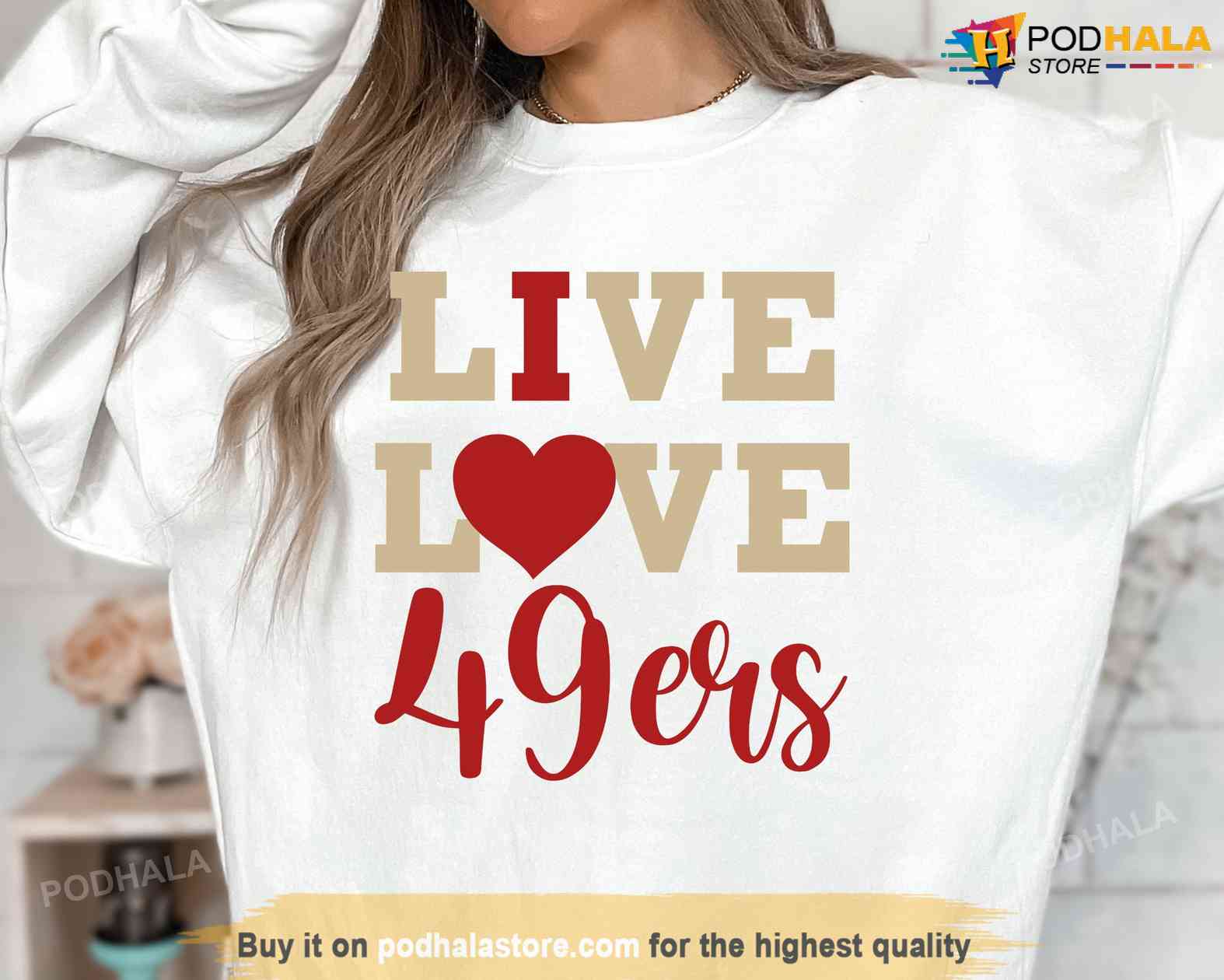 Live Love 49Ers Sweatshirt, San Francisco Football Crewneck Sweater - Bring  Your Ideas, Thoughts And Imaginations Into Reality Today