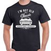 Mens 60th Birthday Gifts For Dad, Im Not Old Im A Classic T-Shirt