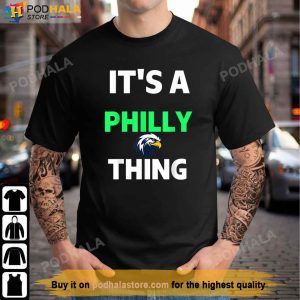 Original It's A Philly Thing - Its A Philadelphia Thing Fan T-Shirt