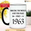 Personalized 60th Birthday Mug, Making The World a Better Place Since 1963