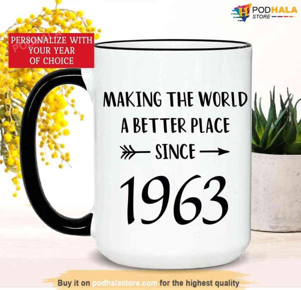 Personalized 60th Birthday Mug, Making The World a Better Place Since 1963