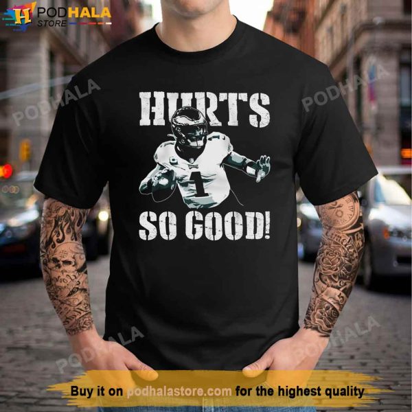 Philadelphia Eagles Shirt, Jalen Hurts TShirt with Quotes “Hurts So Good”