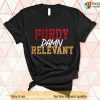 Purdy Damn Relevant Shirt, Mr.Irrelevant Tee, San Francisco 49ers TShirt