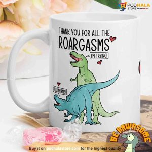 Roargasms Custom Name Dinosaur Mug Personalized Valentines Day Gifts