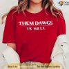 Them Dawgs Is Hell Back To Back 2021 2022 Championship Unisex Shirt