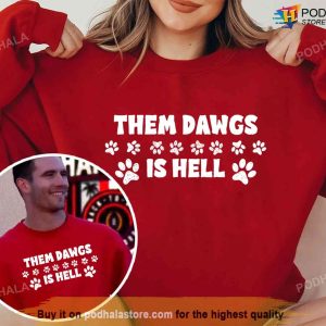 Them Dawgs Is Hell Champions Back To Back 2021 2022 Unisex T shirt