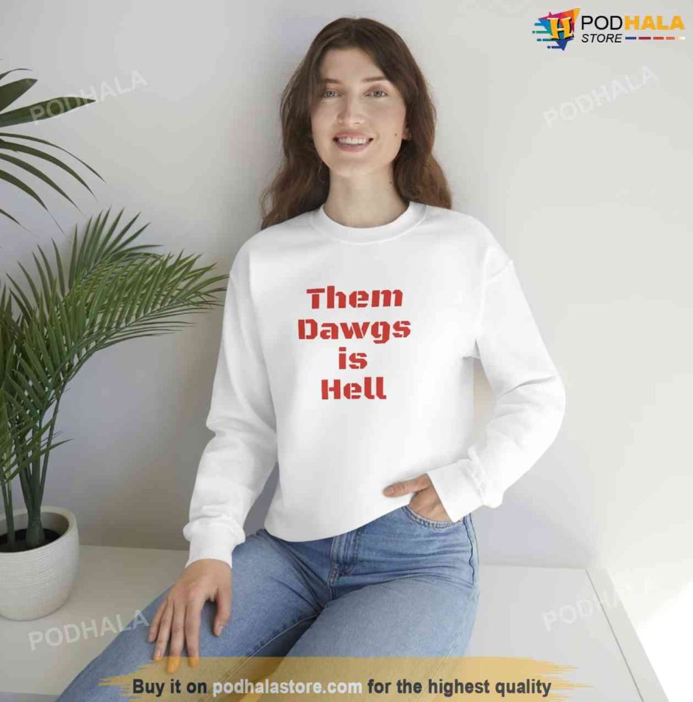 Them Dawgs is Hell Crewneck Sweatshirt, College Football Tee