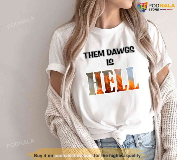 Them Dawgs Is Hell Shirt, Stetson Bennett Georgia Bulldogs UGA T Shirt