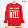 Them Dawgs Is Hell Shirt, UGA Georgia Bulldogs Back to Back Sweatshirt