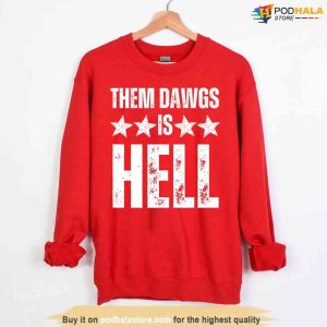 Them Dawgs Is Hell Shirt, UGA Georgia Bulldogs Back to Back Sweatshirt