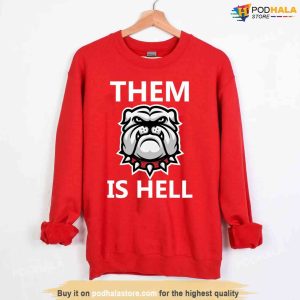 Them Dawgs Is Hell Sweatshirt Champions Back To Back 2021 2022 Unisex Tshirt