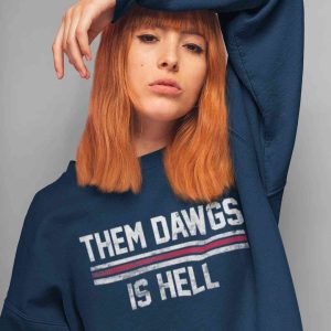 Them Dawgs Is Hell T Shirt Uga Georgia Bulldogs Stetson Bennett Sweatshirt
