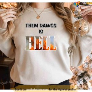 Them Dawgs Is Hell TShirt Stetson Bennett Georgia Bulldogs UGA T Shirt