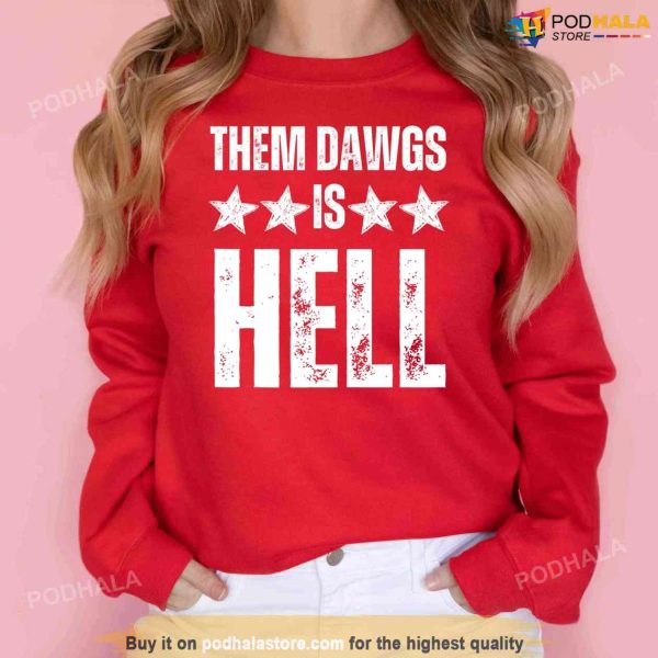 Them Dawgs Is Hell Shirt, UGA Georgia Bulldogs Back to Back Sweatshirt