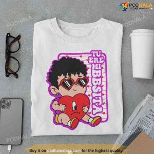 Tu Ere Mi Bbsita Bad Bunny Valentine T shirt