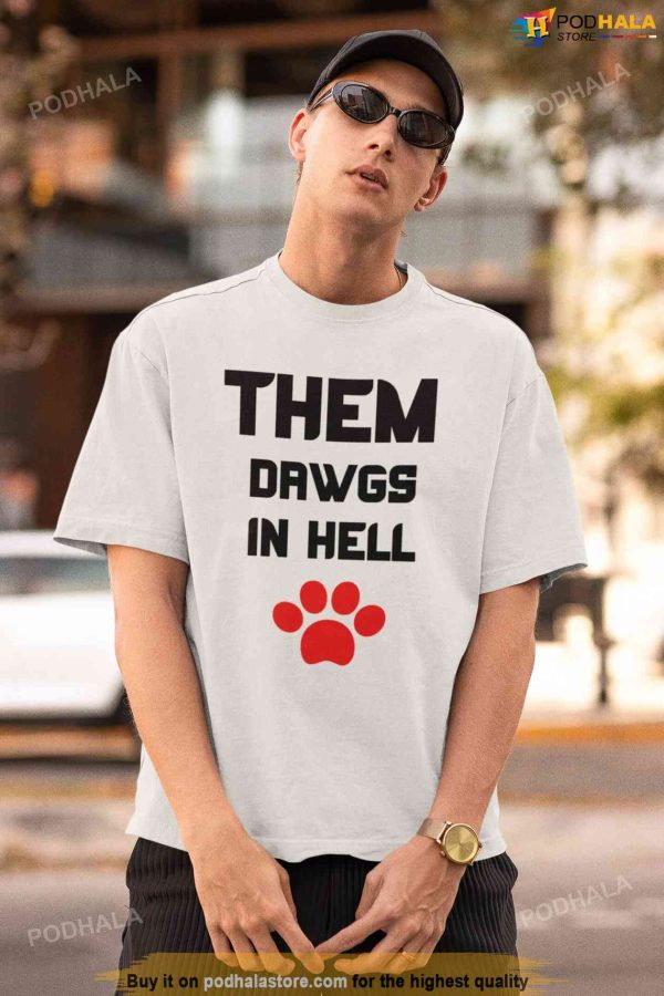 UGA Them Dawgs is Hell Tshirt, bulldawgs Shirt