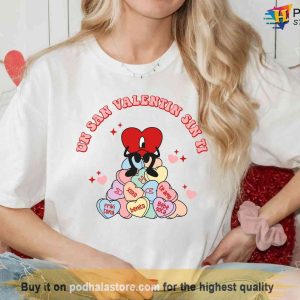Un San Valentin Sin Ti T shirt Candy Hearts Bad Bunny Valentines Shirt