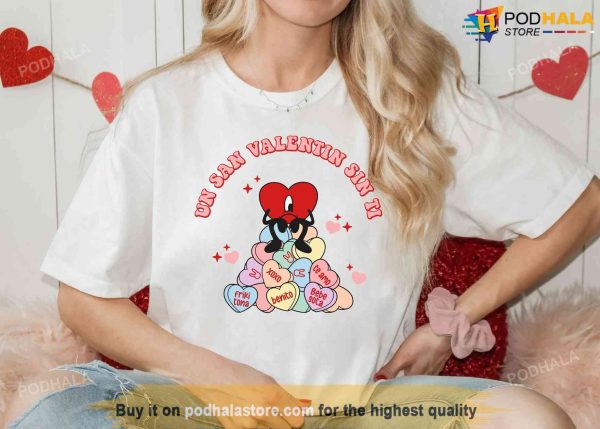 Un San Valentin Sin Ti Sweatshirt Candy Hearts Bad Bunny Valentines Shirt