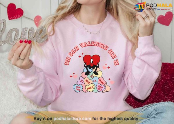 Un San Valentin Sin Ti Sweatshirt Candy Hearts Bad Bunny Valentines Shirt