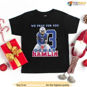 We Pray For You Damar Hamlin Shirt, Buffalo Love For 3 TShirt