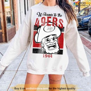 Welcome To The 49ers Vintage Sweatshirt San Francisco Football 1944 Shirt