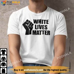 White Lives Matter Shirt