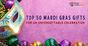 Top 50 Mardi Gras Gifts For An Unforgettable Celebration