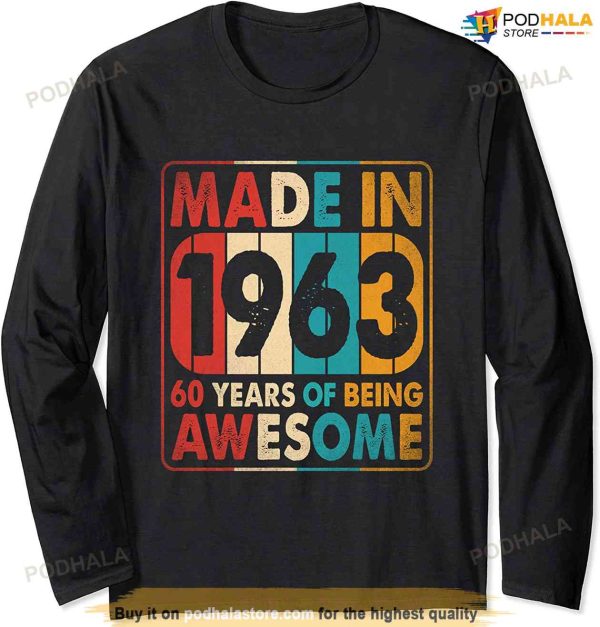 60 Year Old Gifts Vintage Made In 1963 60th Birthday Retro Long Sleeve T-Shirt