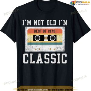 Best Of 1973 50 Year Old Gifts Men Bday 50th Birthday 1973 T-shirt