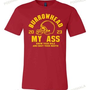 Burrowhead My Ass KC Chiefs Unisex Shirt, Unique Kansas City Chiefs Gifts