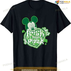 Disney Mickey Irish I Had Pizza St. Patrick's Day T-shirt T-shirt