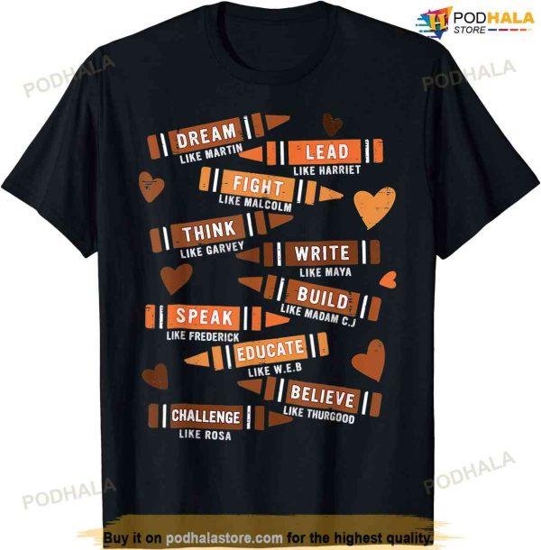 Dream Like Martin Leaders African Black History Month T-shirt