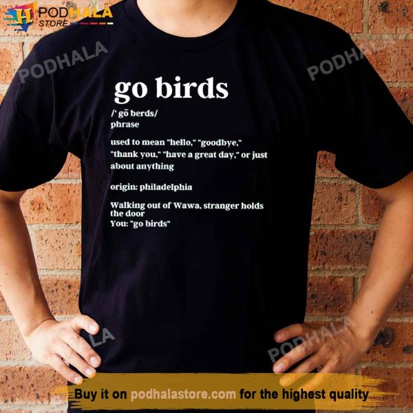 Go Birds Definition Philadelphia Eagles Shirt, Gifts For Eagles Fans
