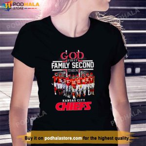 God First Family Second Then Kansas City Chiefs Teams Signatures T Shirt