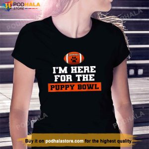 Im Here For The Puppy Bowl Funny Dog Super Bowl T Shirt