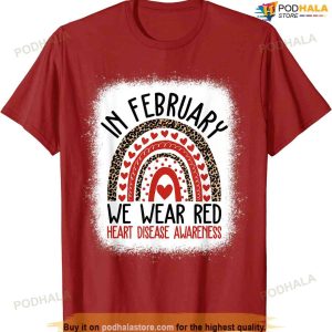 In February We Wear Red Heart Disease Awareness T-shirt