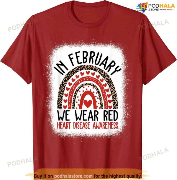 In February We Wear Red Heart Disease Awareness T-shirt