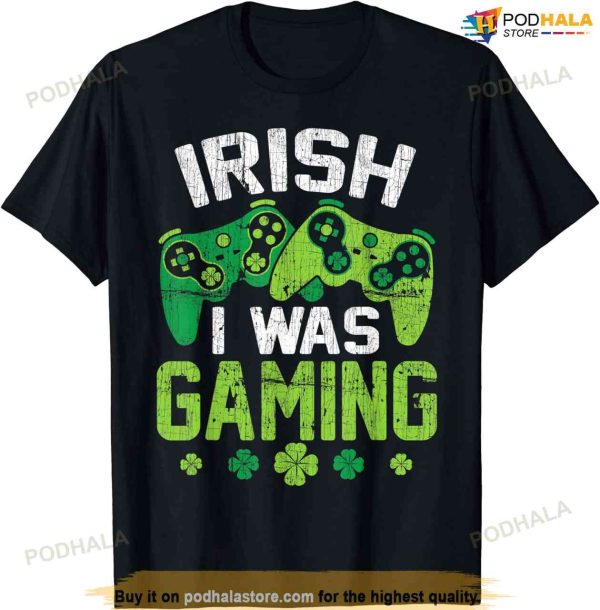 Irish I Was Gaming Funny St Patricks Day Gamer Boys Men Gift T-shirt