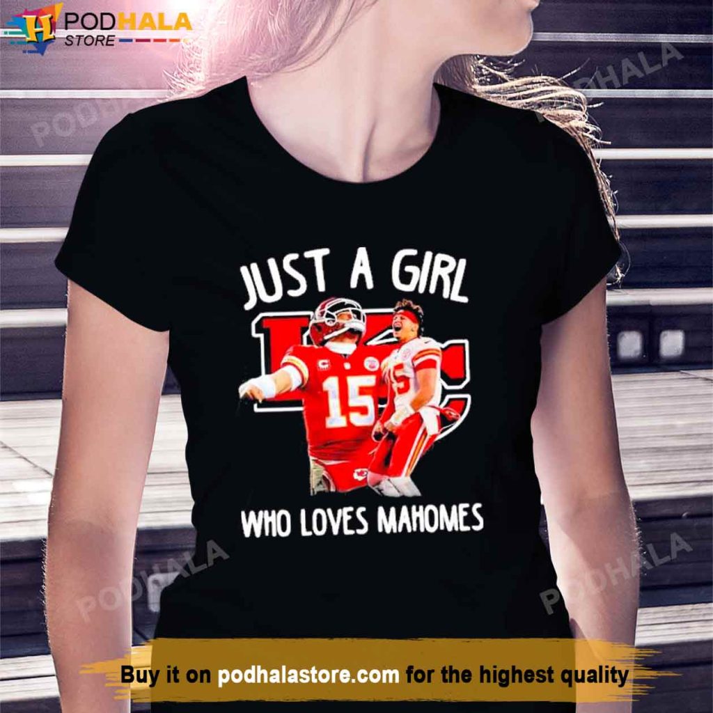 Just A Girl Who Love Patrick Mahomes Kc Chiefs Shirt