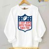 Kc Chiefs Super Bowl Shirt, I Just Hope Both Teams Have Fun Tshirt