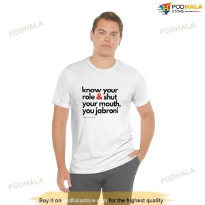 Know Your Role And Shut Your Mouth Travis Kelce Tee Super Bowl Gift