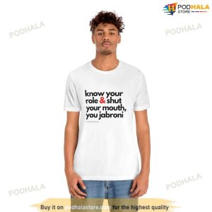 Know Your Role And Shut Your Mouth Travis Kelce Tshirt Super Bowl Gift