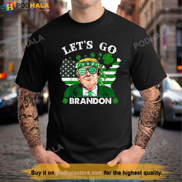 Let’s Go Shamrock Brandon Happy St Patrick Day Trump T-Shirt