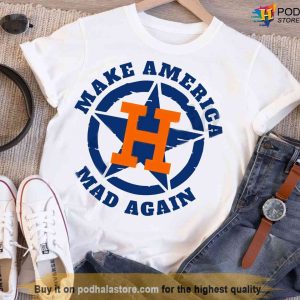 Make America Mad Again Funny Houston Astros Shirt, Houston Astros Clothing