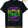 Mardi Gras Let The Good Times Roll, Fleur De Lis T-shirt