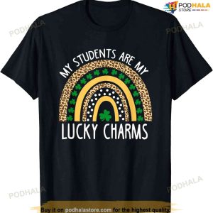 My Students Are My Lucky Charms Teacher St Patricks Day T-shirt