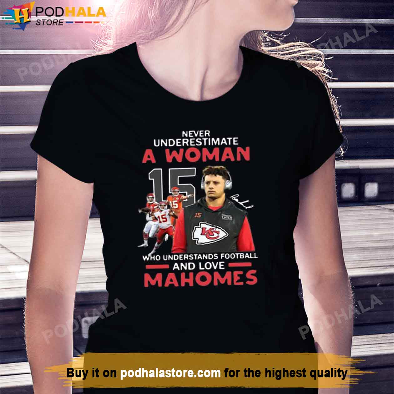 Never Underestimate A Woman Love Football Patrick Mahomes KC Chiefs Shirt