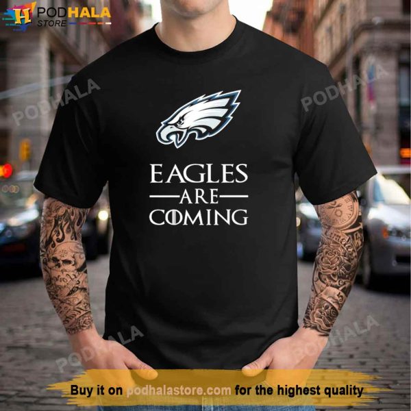 Philadelphia Eagles Are Coming Shirt, Support Super Bowl Champion Tee