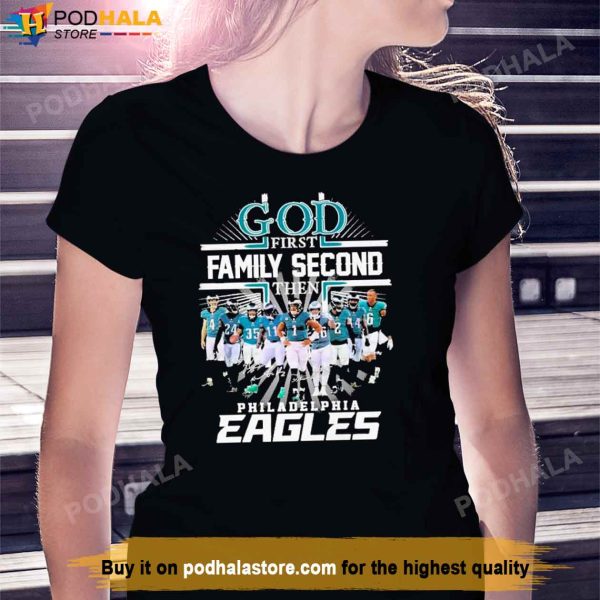 Philadelphia Eagles Shirt, God First Family Second Then Eagles Team Signatures Tee