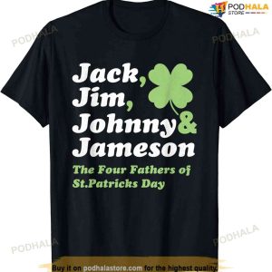 Saint Patricks Day Shirts  Jack Jim Johnny Jameson Fathers